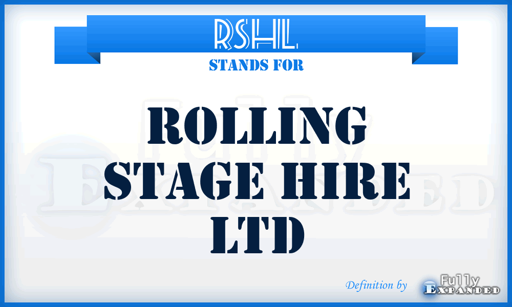 RSHL - Rolling Stage Hire Ltd