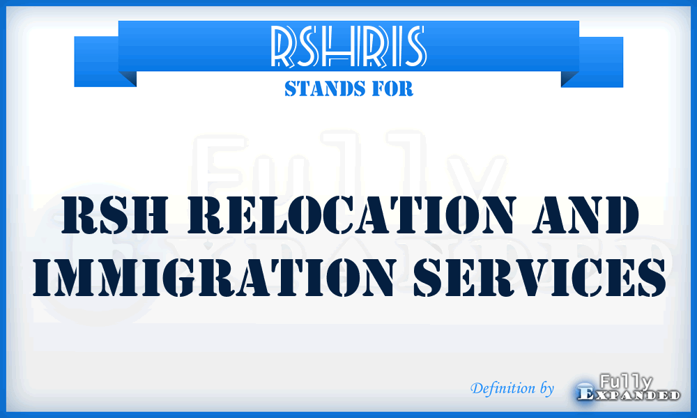 RSHRIS - RSH Relocation and Immigration Services