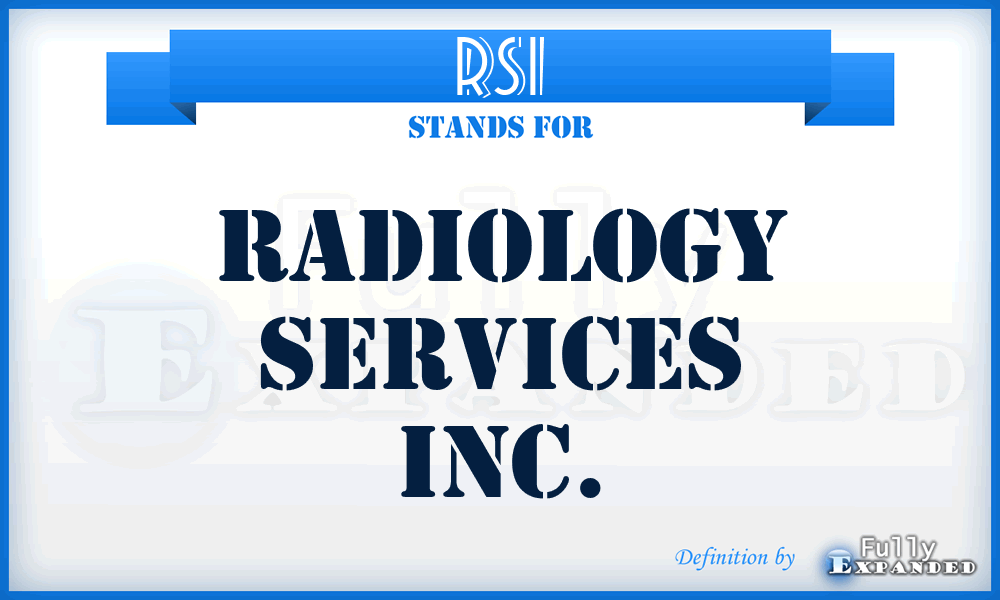 RSI - Radiology Services Inc.