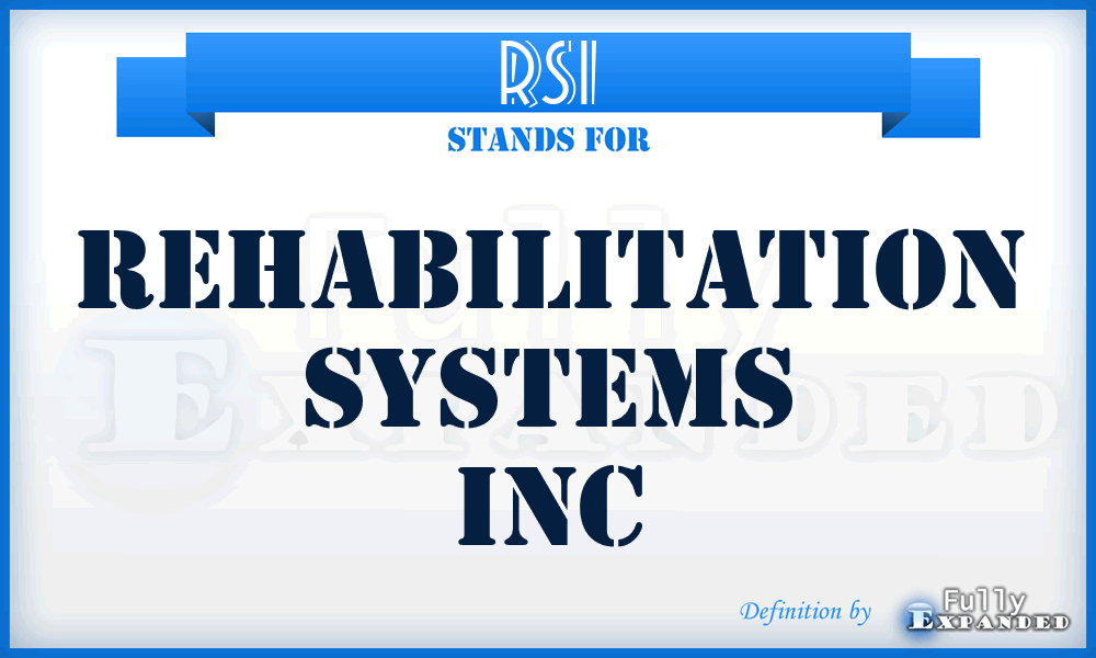 RSI - Rehabilitation Systems Inc