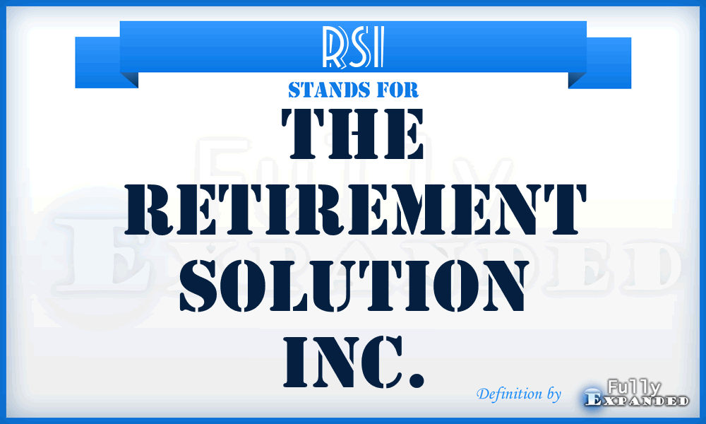 RSI - The Retirement Solution Inc.