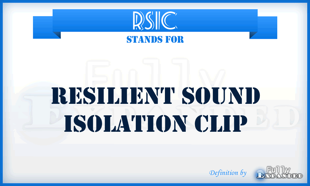 RSIC - Resilient Sound Isolation Clip