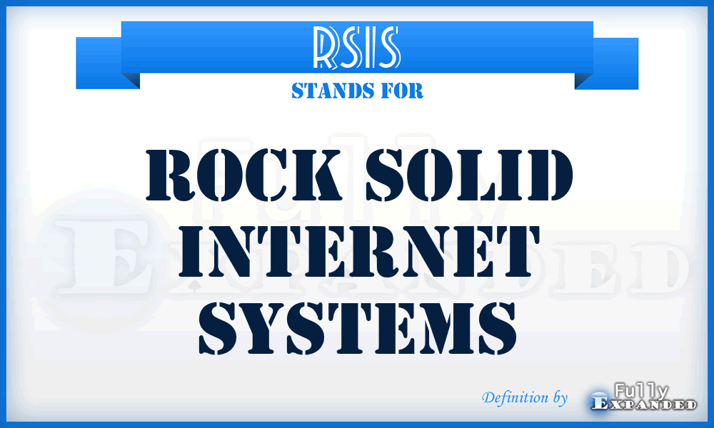 RSIS - Rock Solid Internet Systems