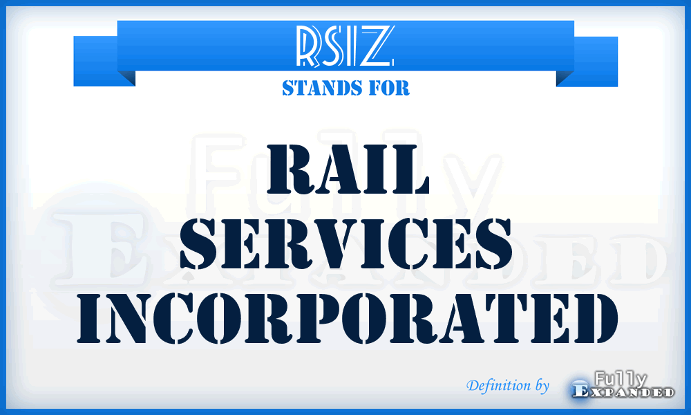 RSIZ - Rail Services Incorporated