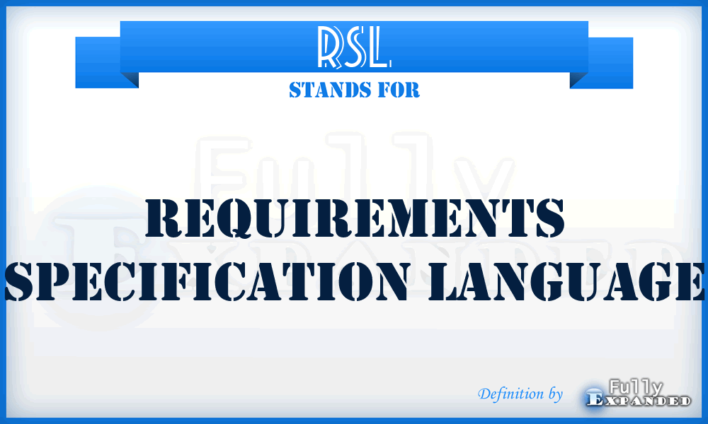 RSL - Requirements Specification Language