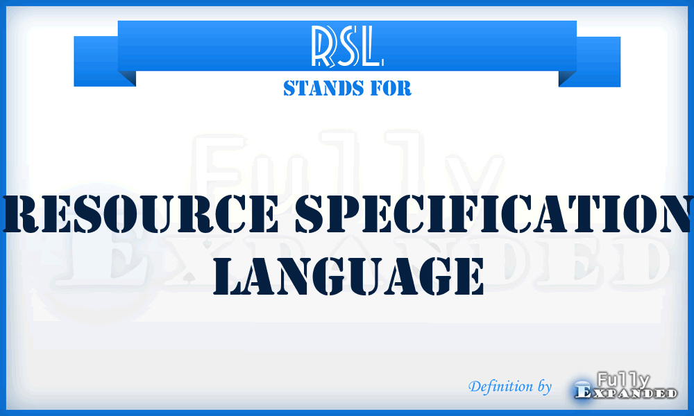 RSL - Resource Specification Language