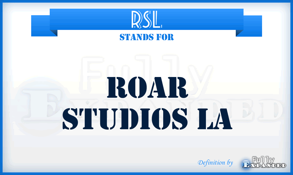 RSL - Roar Studios La