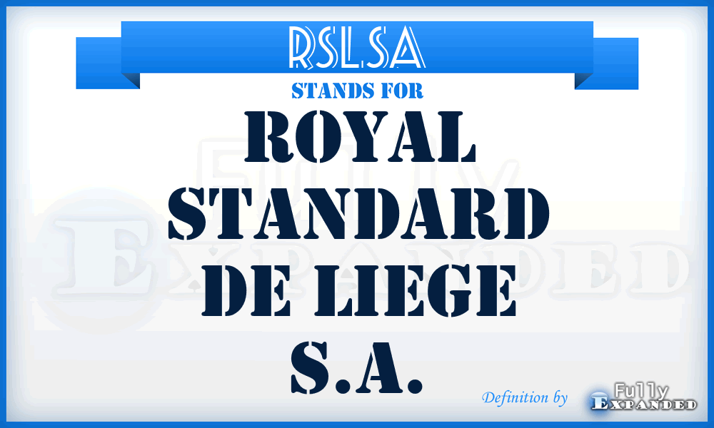 RSLSA - Royal Standard de Liege S.A.
