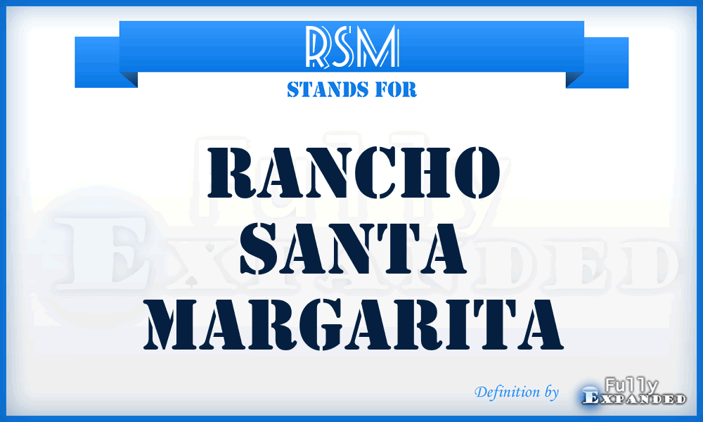 RSM - Rancho Santa Margarita