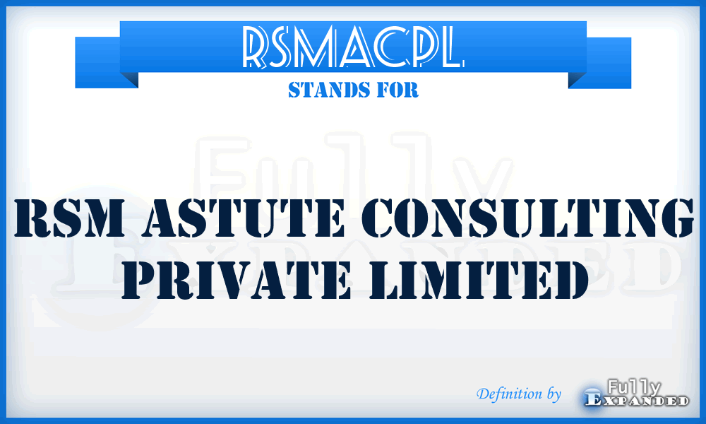 RSMACPL - RSM Astute Consulting Private Limited