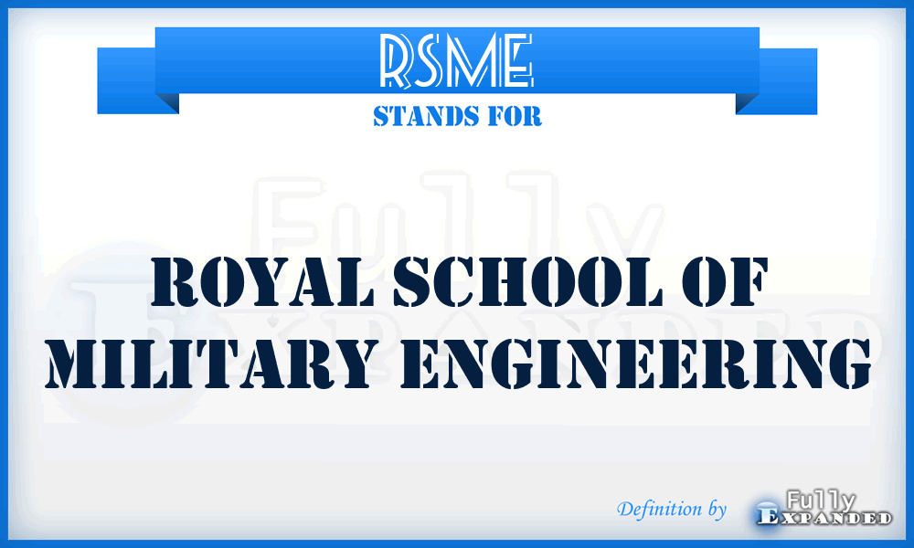 RSME - Royal School of Military Engineering