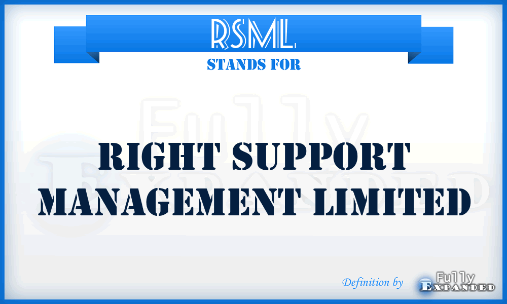 RSML - Right Support Management Limited
