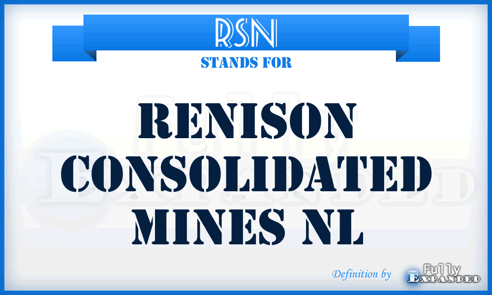 RSN - Renison Consolidated Mines NL