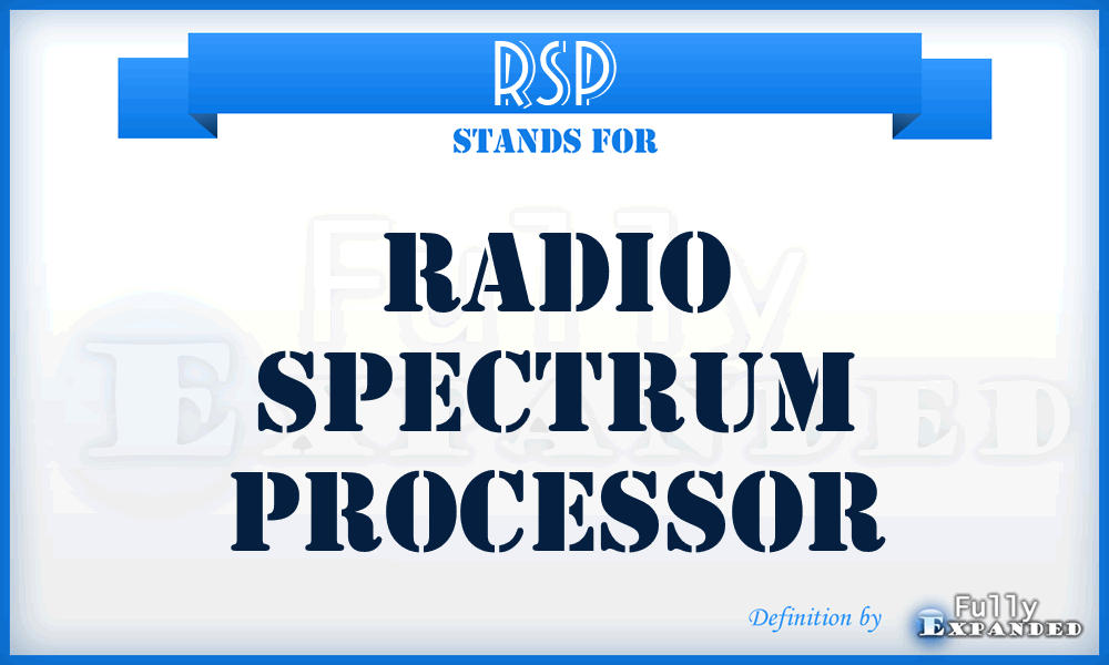 RSP - Radio Spectrum Processor