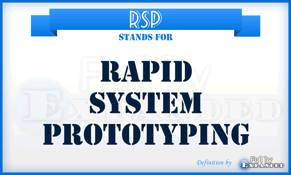 RSP - Rapid System Prototyping