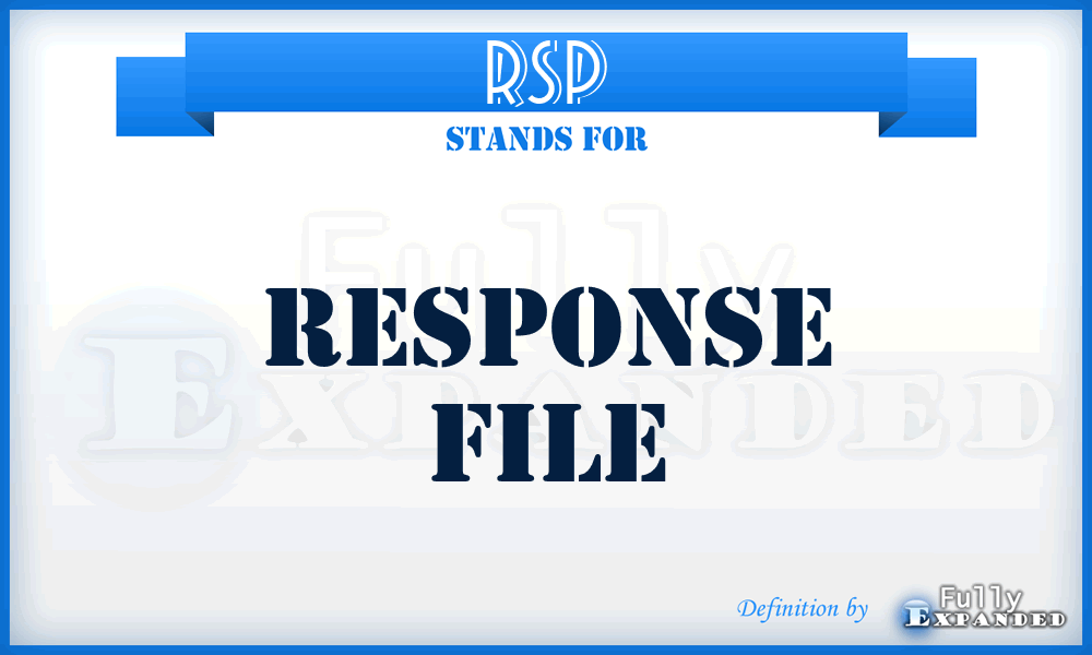 RSP - Response file