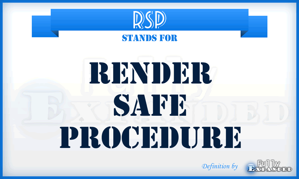 RSP - render safe procedure