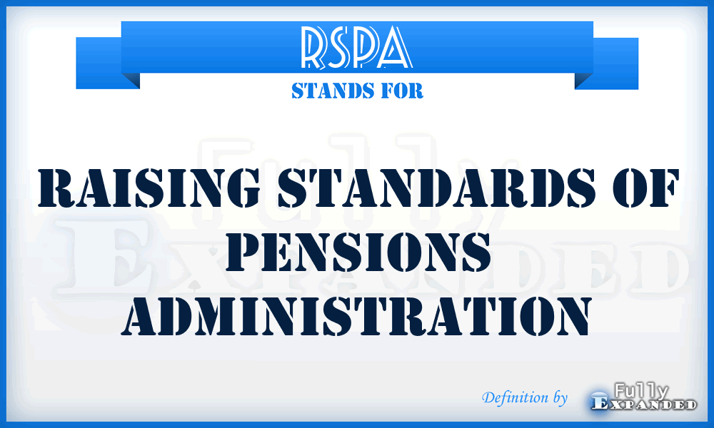 RSPA - Raising Standards of Pensions Administration