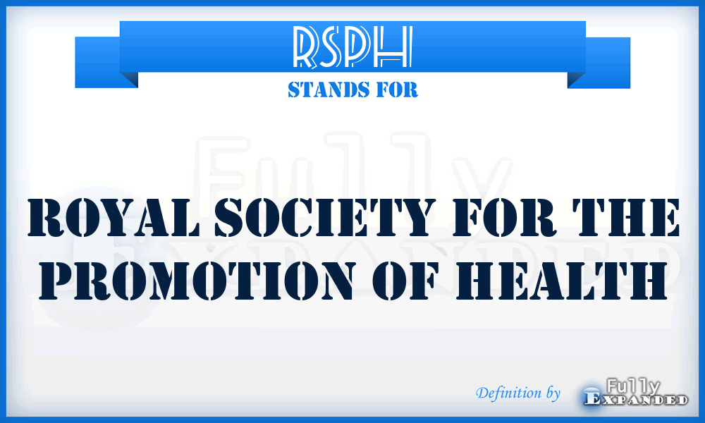 RSPH - Royal Society for the Promotion of Health
