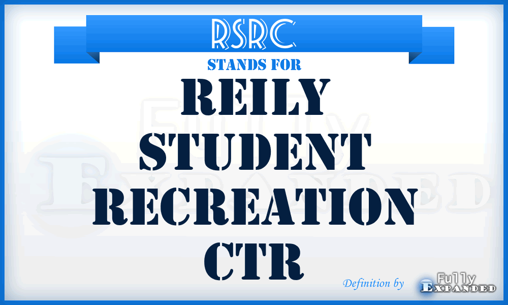 RSRC - Reily Student Recreation Ctr