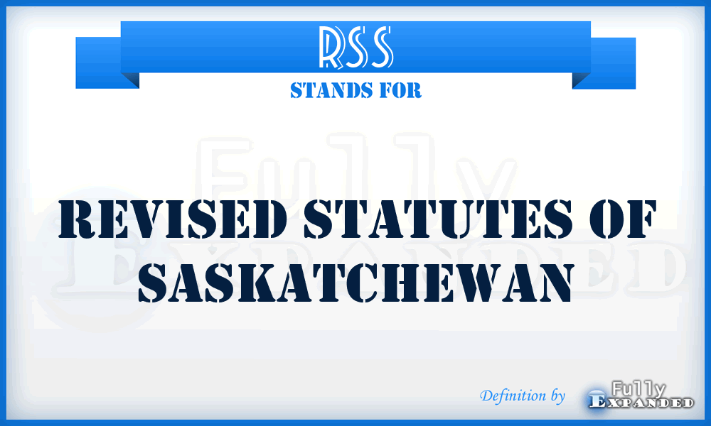 RSS - Revised Statutes of Saskatchewan