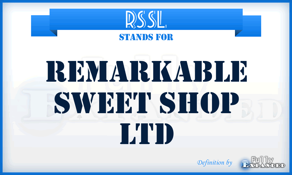 RSSL - Remarkable Sweet Shop Ltd