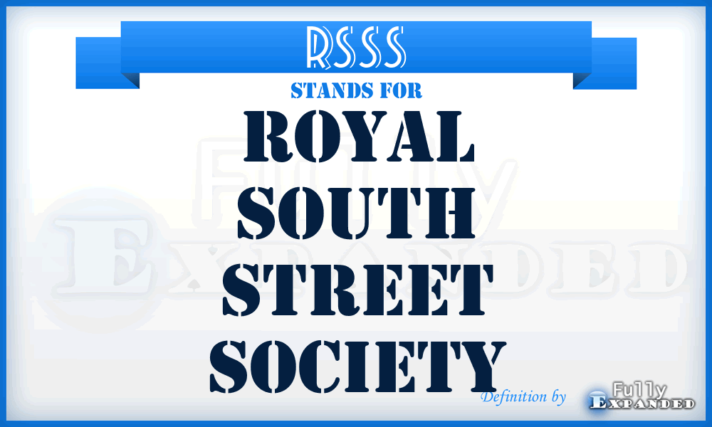 RSSS - Royal South Street Society