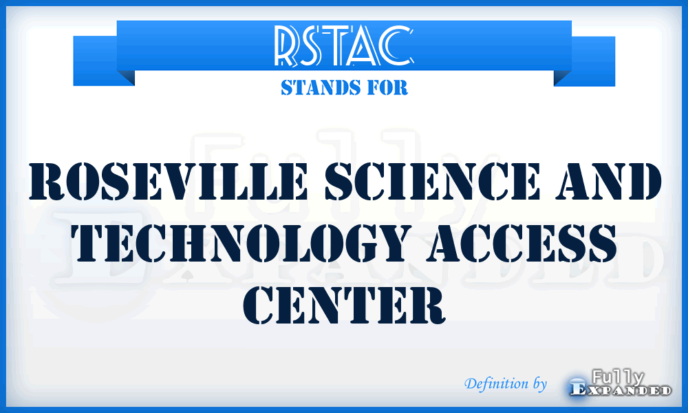 RSTAC - Roseville Science and Technology Access Center