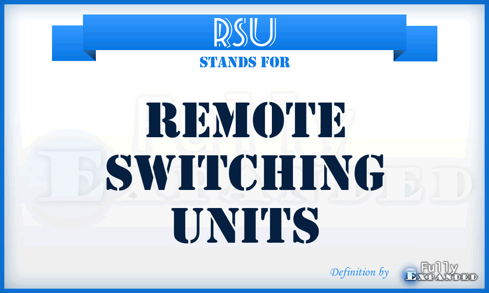 RSU - remote switching units