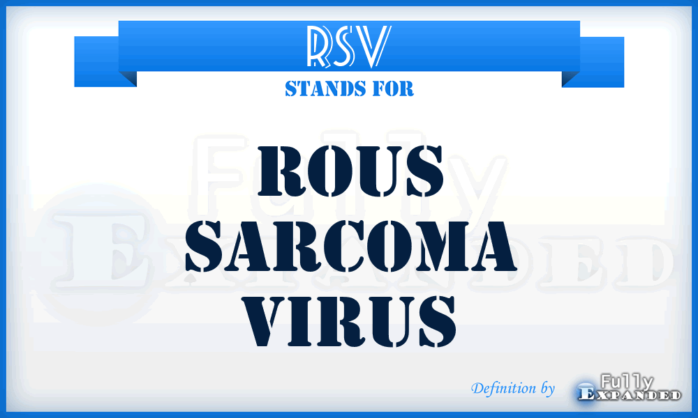 RSV - Rous Sarcoma Virus