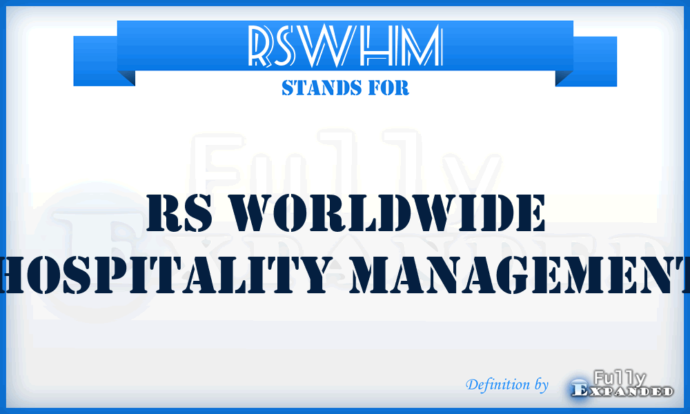 RSWHM - RS Worldwide Hospitality Management