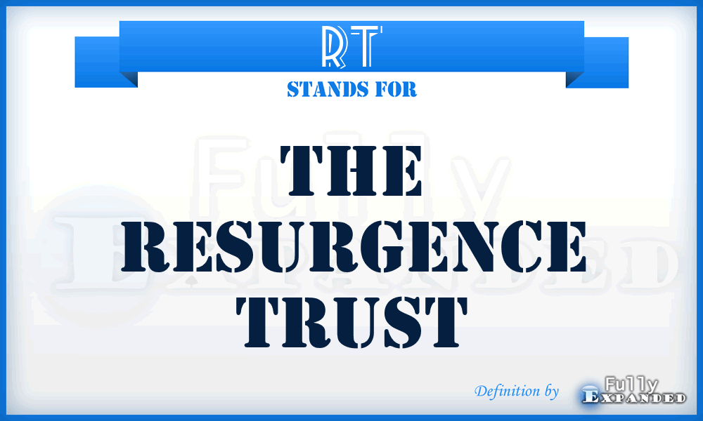 RT - The Resurgence Trust