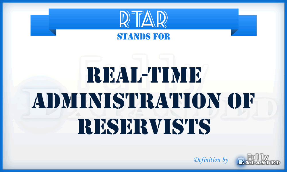 RTAR - Real-Time Administration of Reservists