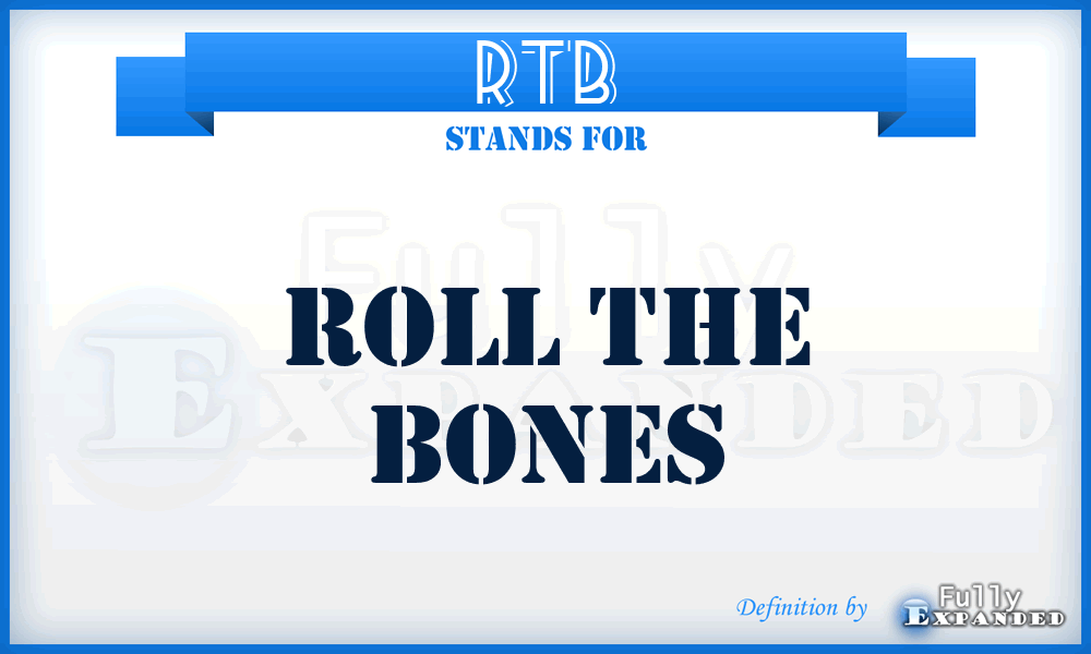 RTB - Roll The Bones