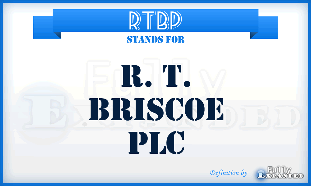 RTBP - R. T. Briscoe PLC