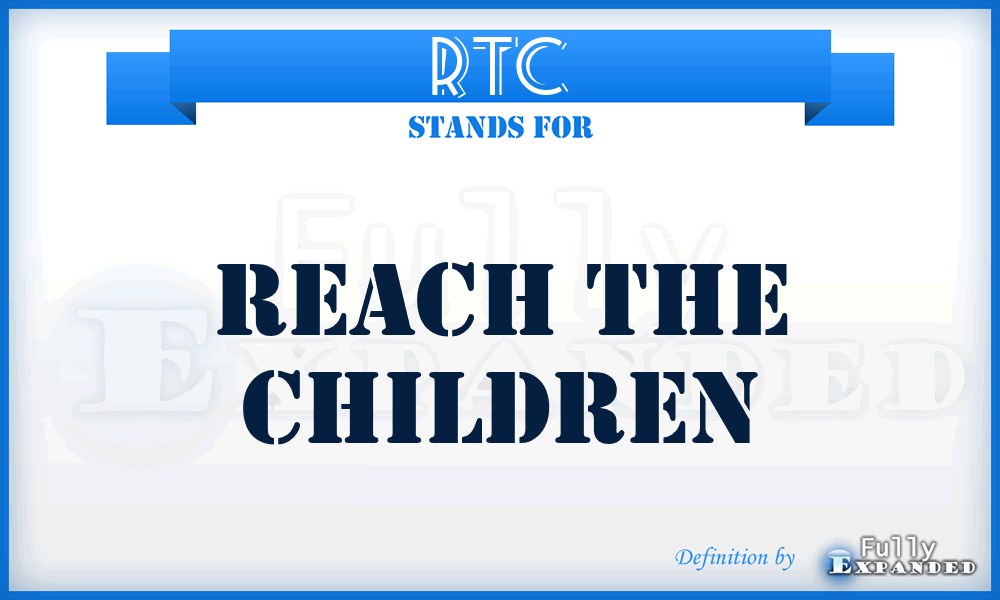 RTC - Reach The Children