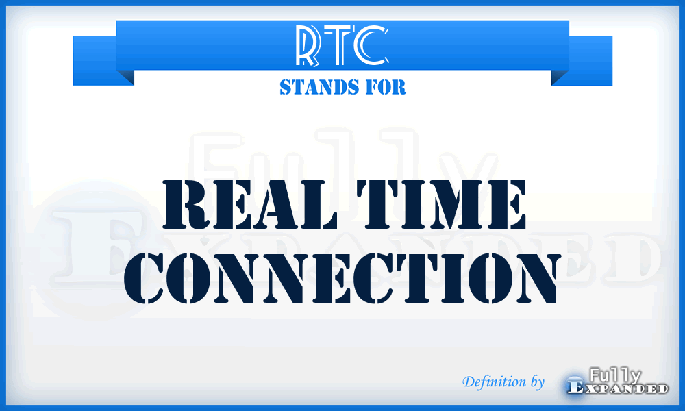 RTC - Real Time Connection