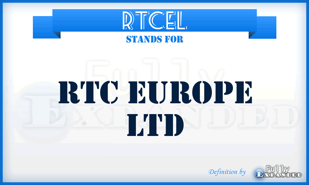 RTCEL - RTC Europe Ltd