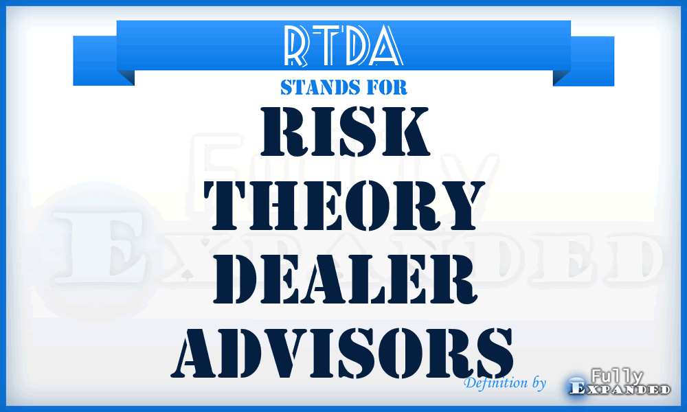 RTDA - Risk Theory Dealer Advisors