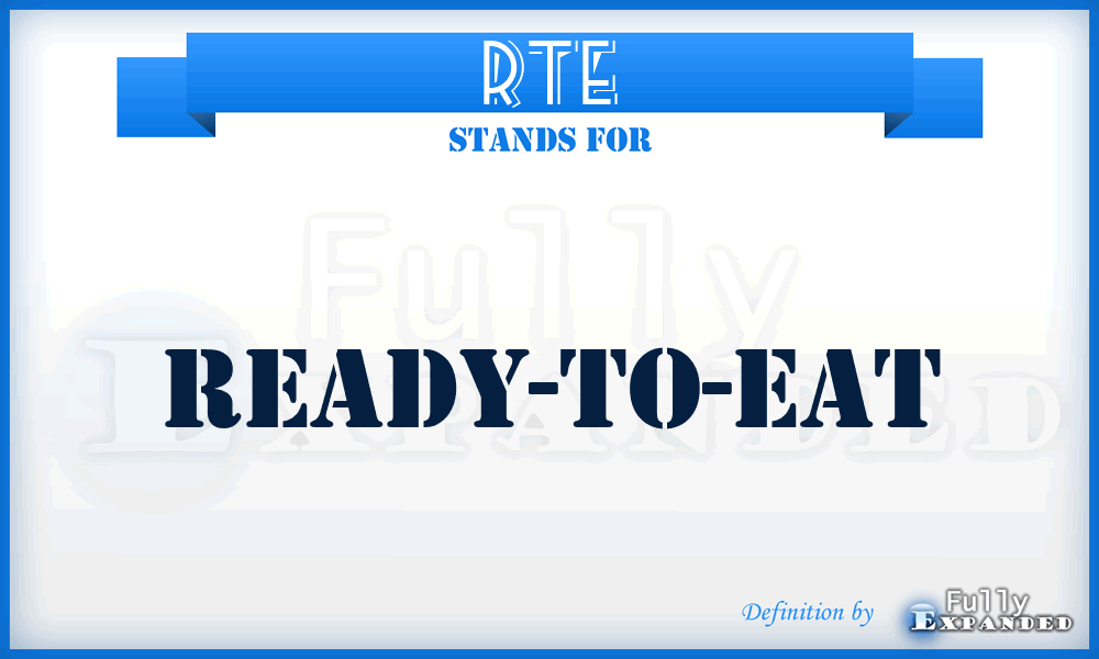 RTE - Ready-To-Eat