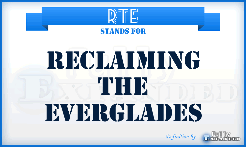RTE - Reclaiming The Everglades