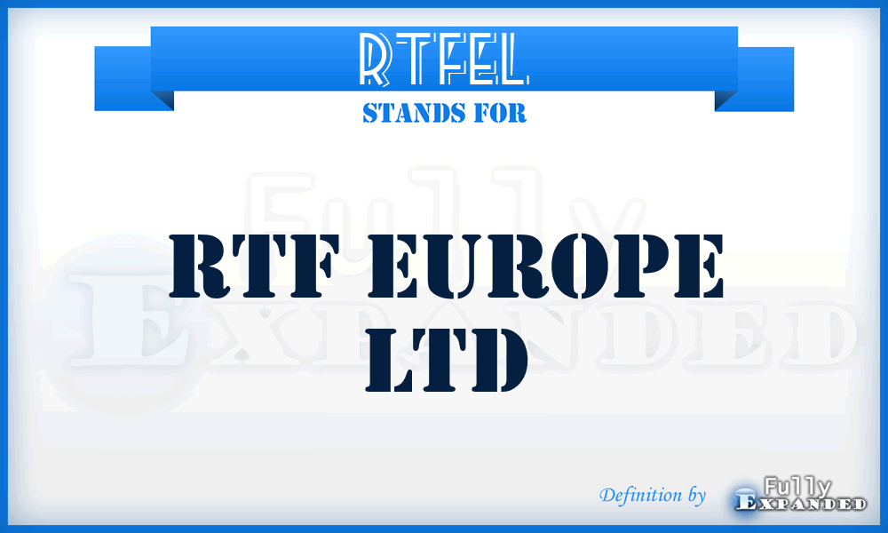 RTFEL - RTF Europe Ltd