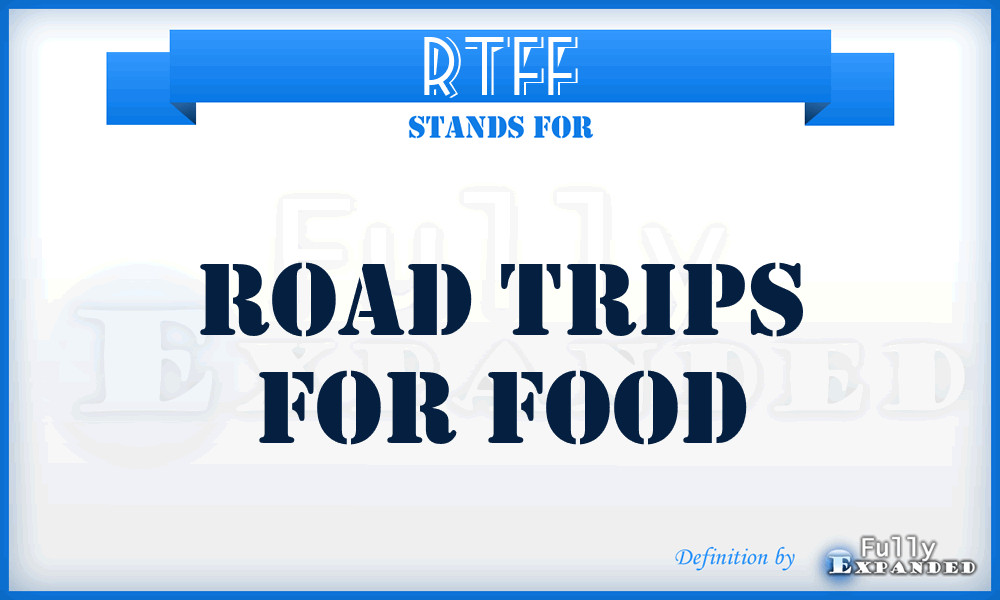 RTFF - Road Trips For Food