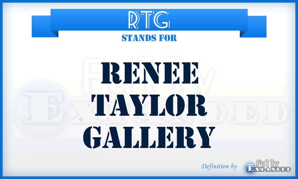 RTG - Renee Taylor Gallery