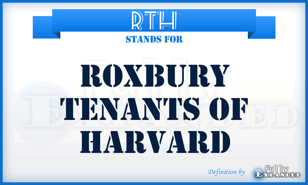 RTH - Roxbury Tenants of Harvard
