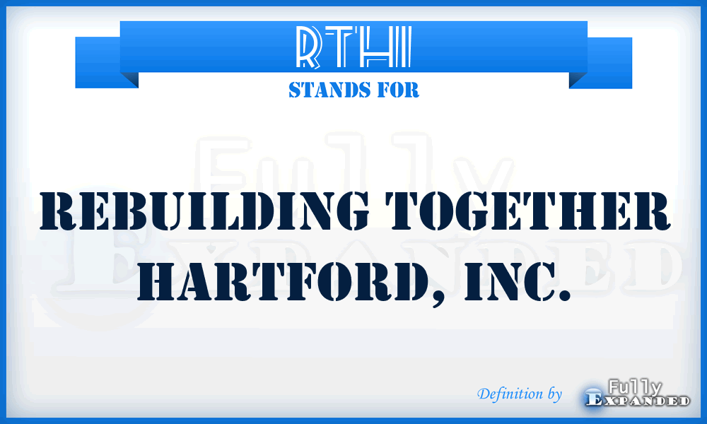 RTHI - Rebuilding Together Hartford, Inc.