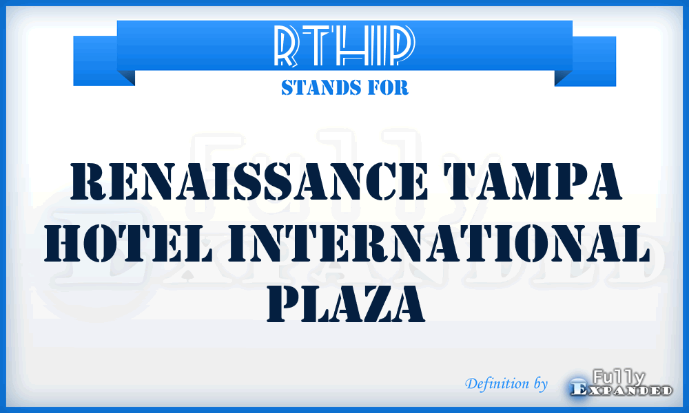 RTHIP - Renaissance Tampa Hotel International Plaza