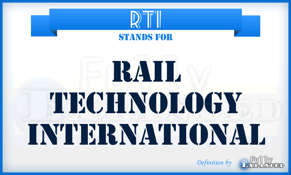 RTI - Rail Technology International