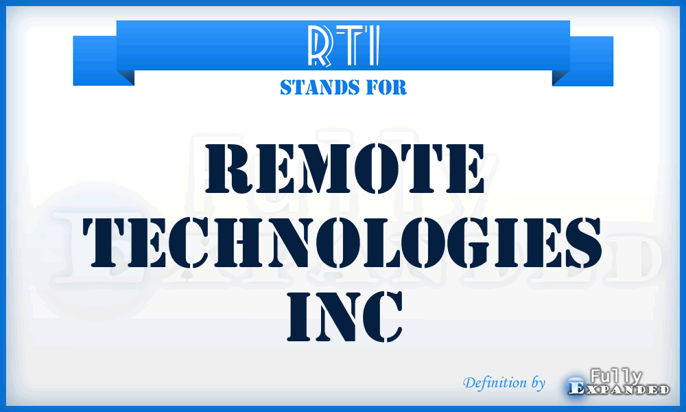 RTI - Remote Technologies Inc