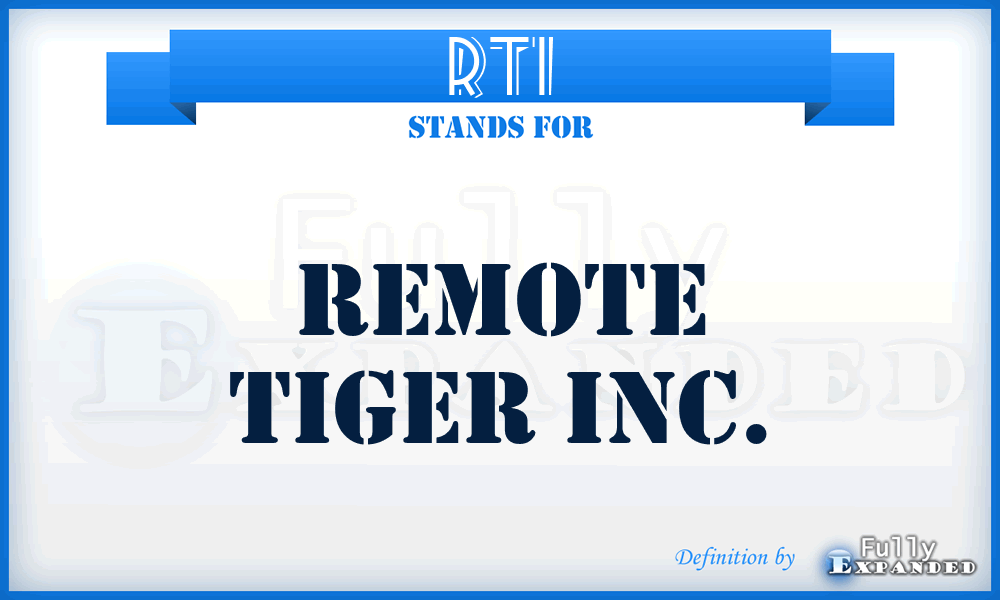 RTI - Remote Tiger Inc.